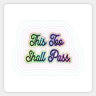 This Too Shall Pass_Rainbow. Magnet